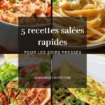 5 recettes salées rapides
