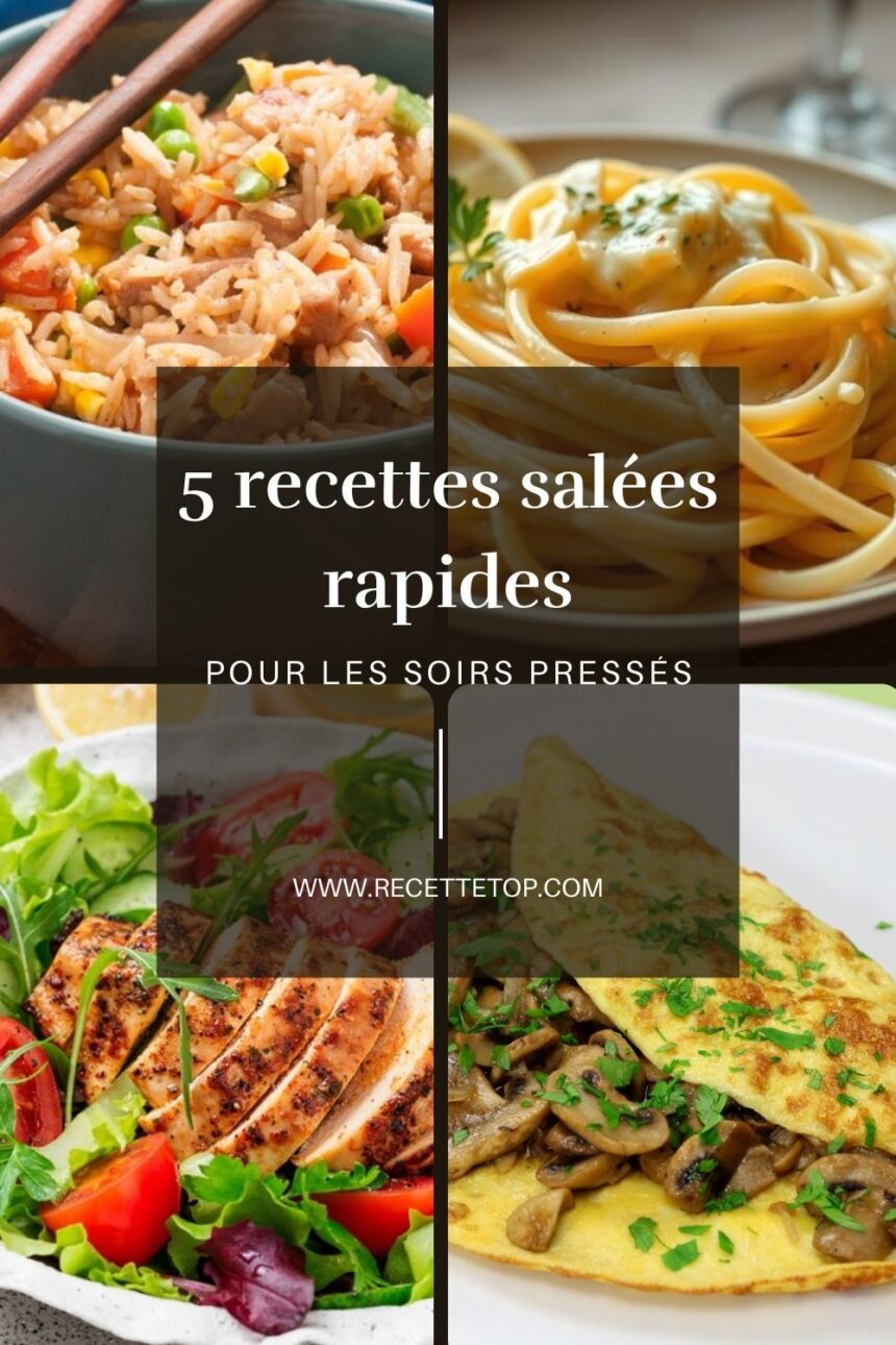 5 recettes salées rapides